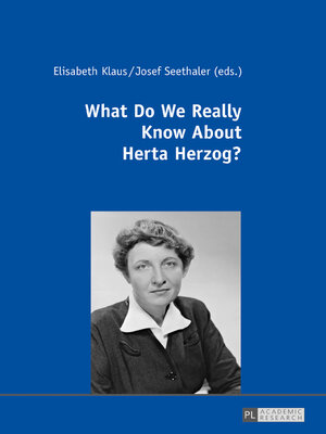 cover image of What Do We Really Know About Herta Herzog?
